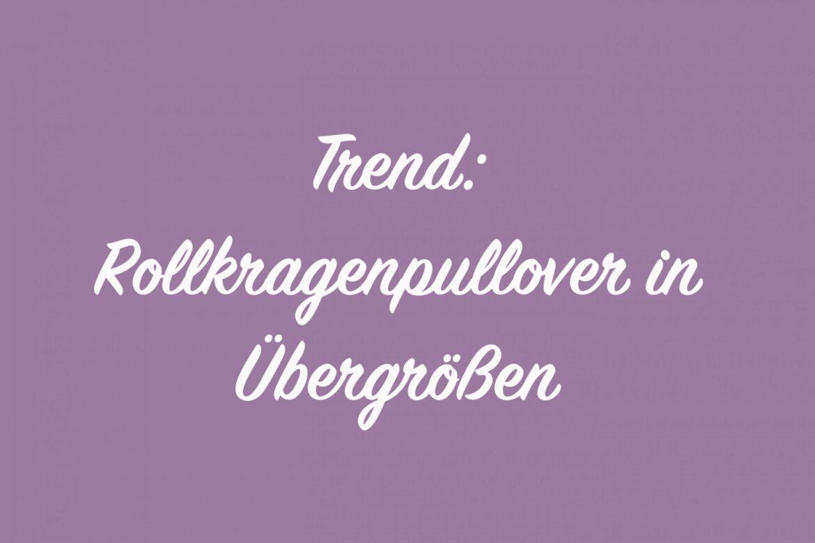 Trend: Rollkragenpullover in Übergrößen!