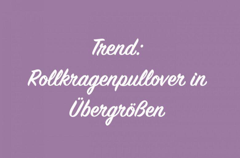 Trend: Rollkragenpullover in Übergrößen!
