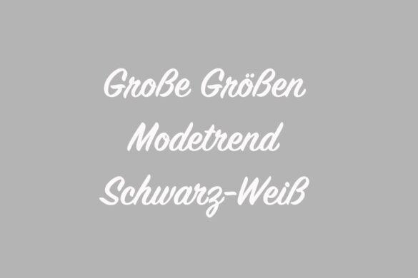 Große Größen Modetrend Schwarz-Weiß