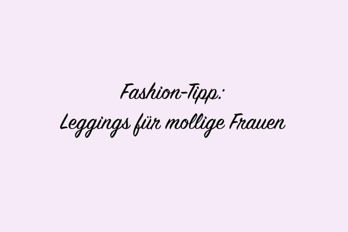 Fashion-Tipp: Leggings für mollige Frauen