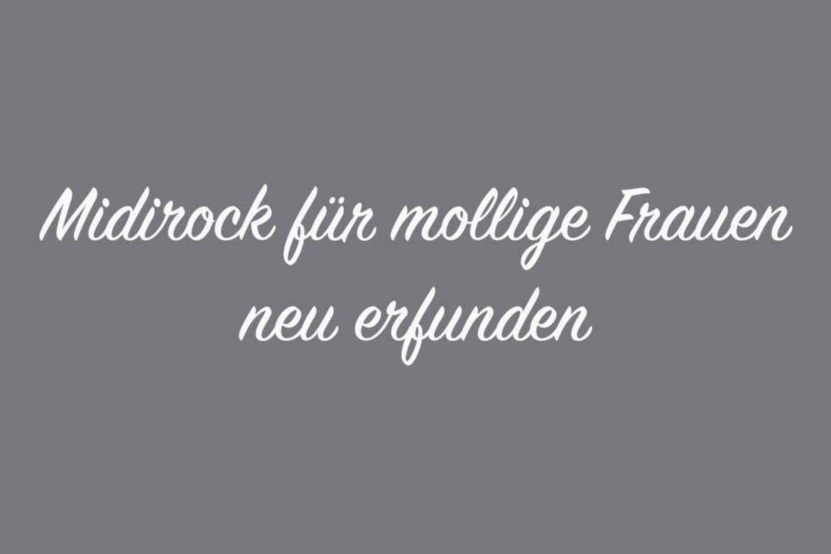 Midi Rock große Größen richtig stylen