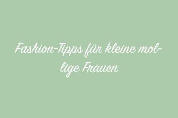 Fashion-Tipps für kleine mollige Frauen!