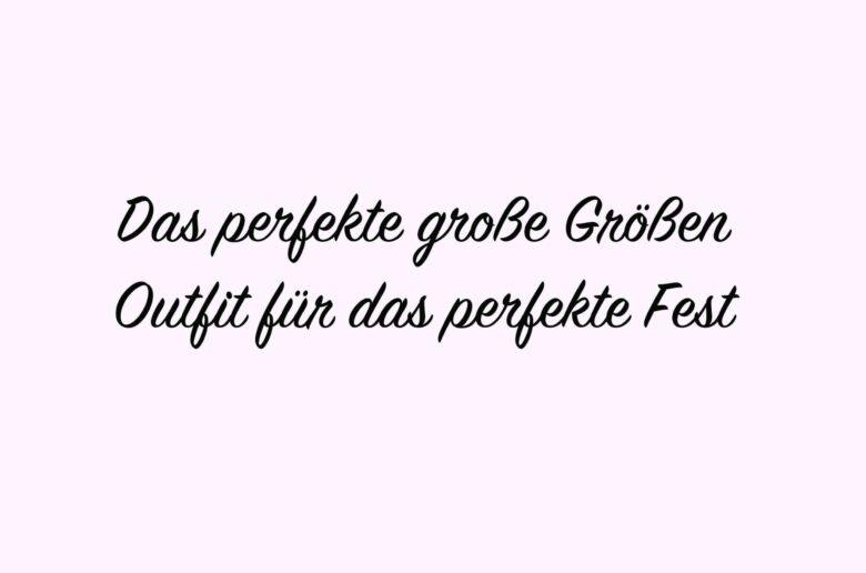 Das perfekte Grosse Grössen Outfit.